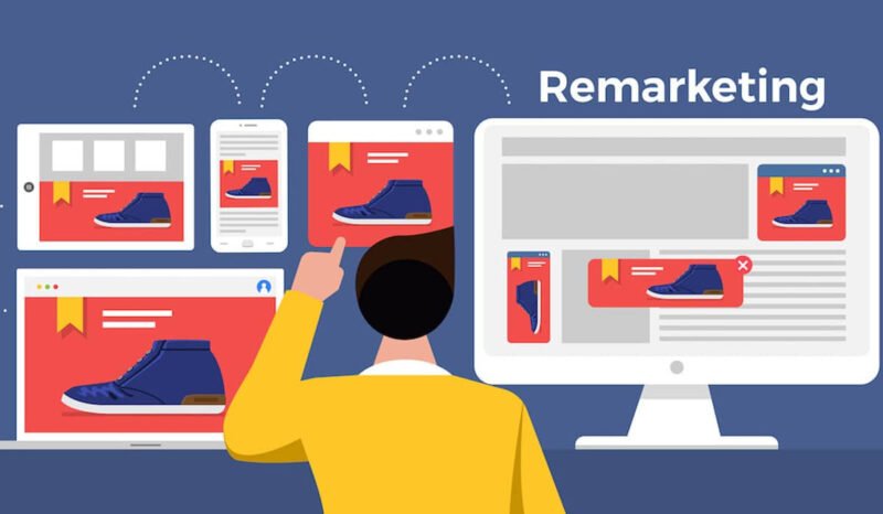 Khái niệm remarketing và các chiến lược tiếp thị lại hiệu quả