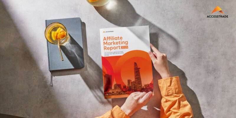 Tổng quan báo cáo Affiliate Marketing 2025 từ ACCESSTRADE