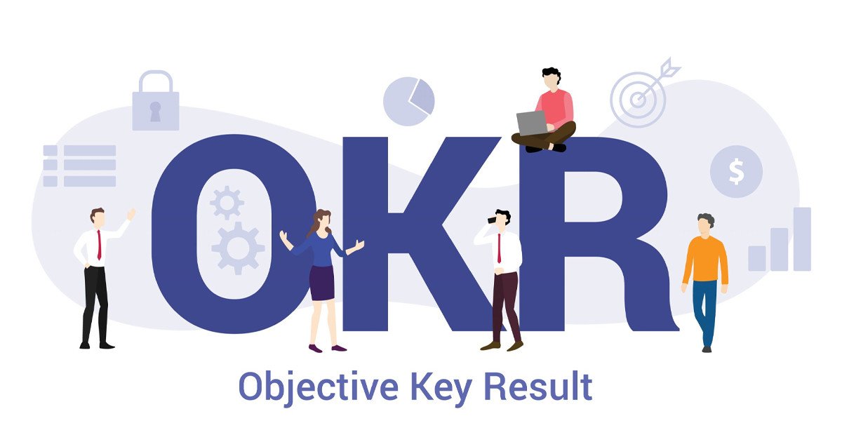 5 lợi ích cốt lõi của việc áp dụng khuôn khổ quản trị OKR trong kinh doanh