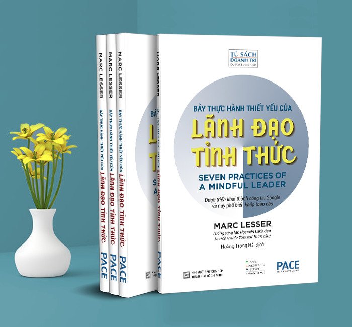Bảy Thực hành thiết yếu của Lãnh đạo tỉnh thức cho nhà quản lý