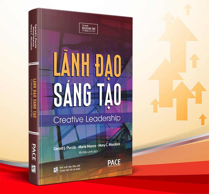 Bìa sách Lãnh Đạo Sáng Tạo, thúc đẩy tư duy đổi mới trong lãnh đạo