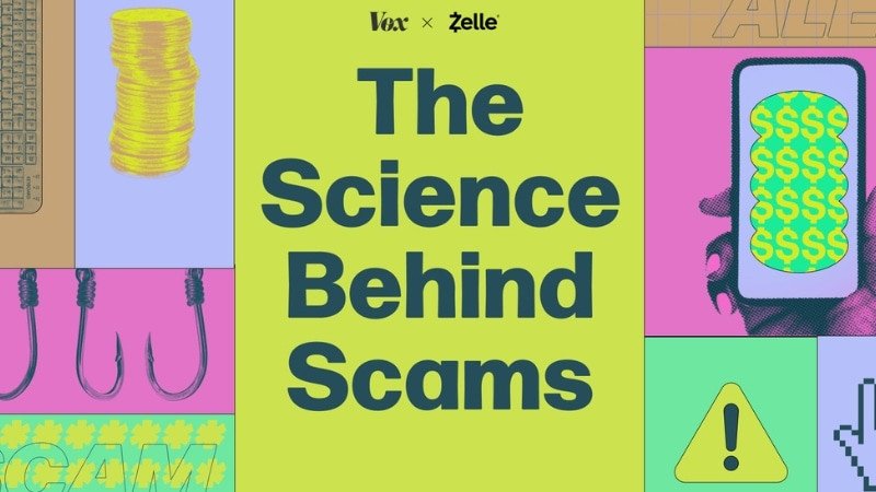 Branded Content của Vox và Zelle: Chiến dịch “The Science Behind Scams”