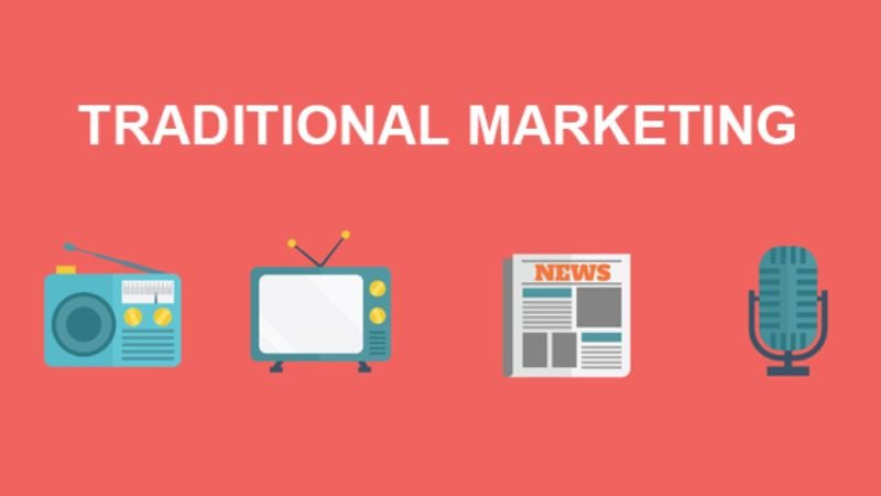 Các phương tiện truyền thông Marketing truyền thống như báo chí, radio và truyền hình, vẫn giữ vai trò nhất định trong tiếp thị