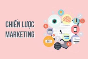 Chiến lược marketing là định hướng phát triển