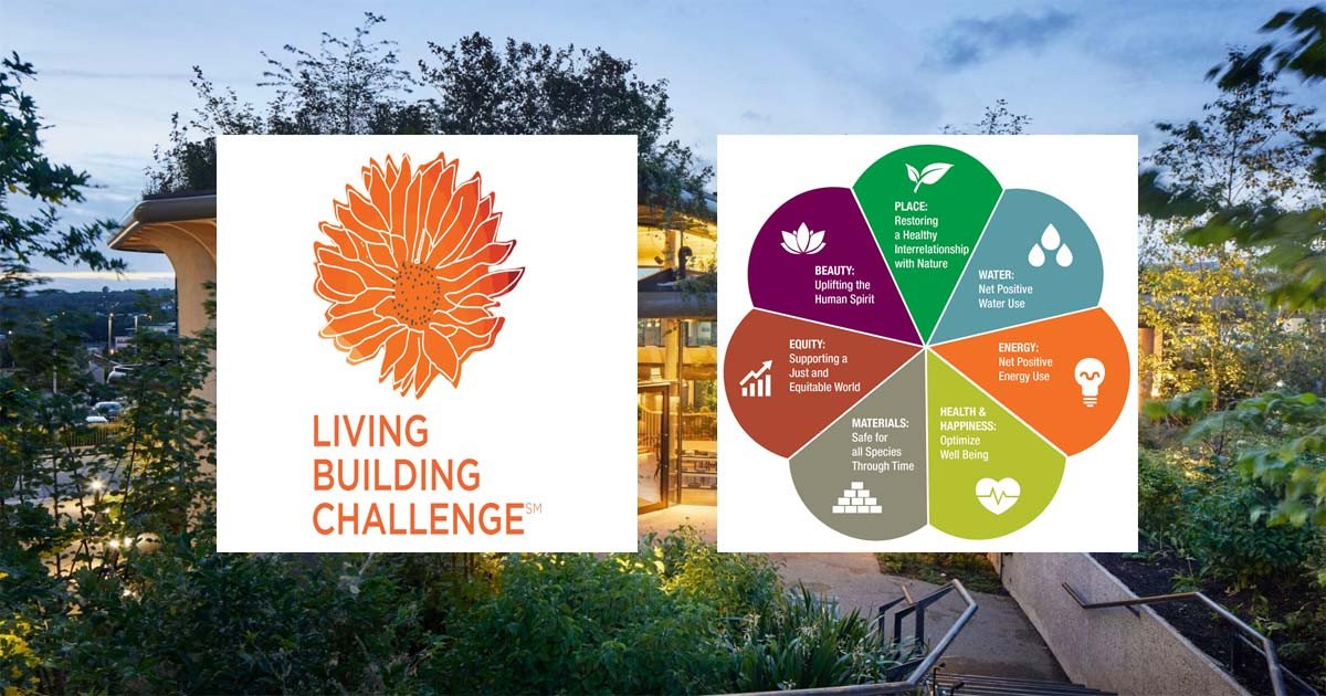 Chứng nhận xanh Living Building Challenge đề cao sự bền vững