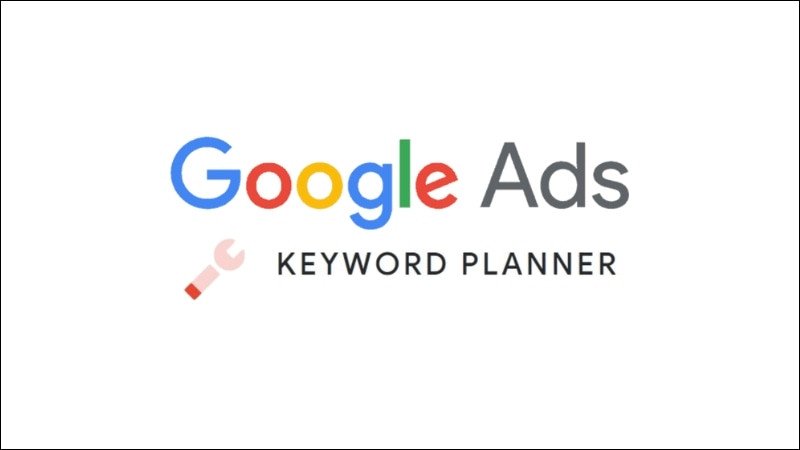 Công cụ nghiên cứu từ khóa Google Keyword Planner