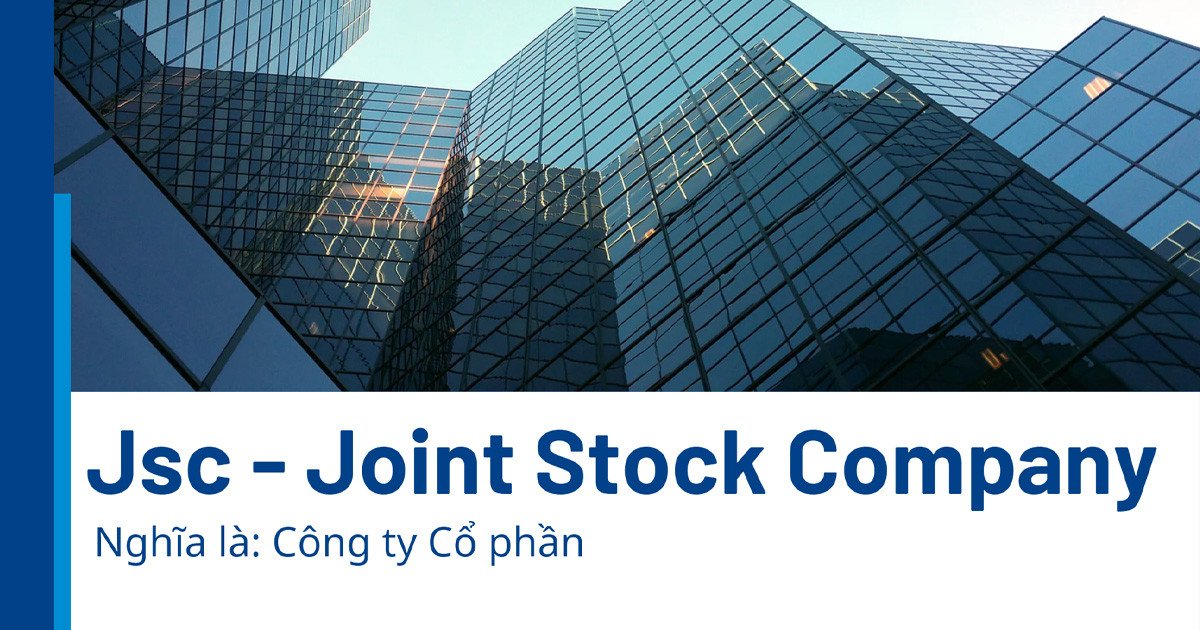 Công ty cổ phần (JSC) và mô hình huy động vốn qua cổ phiếu