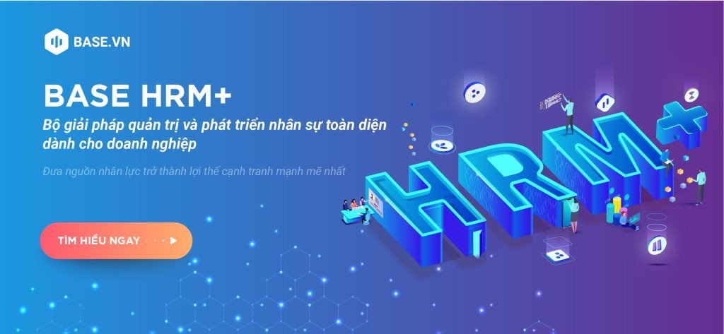 Quản lý nhân sự hiệu quả với Base HRM