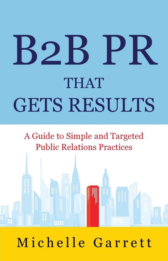 Sách B2B PR That Gets Results của Michelle Garrett