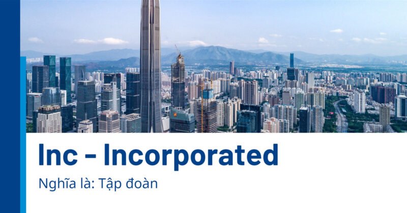 Tập đoàn Incorporated (Inc) - Biểu tượng của sự hợp nhất doanh nghiệp