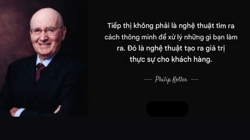 Triết lý về chức năng và vai trò của Marketing theo Philip Kotler