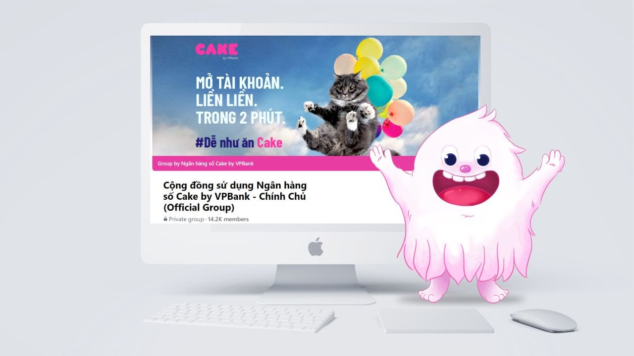Xây dựng cộng đồng Facebook cho ngân hàng số Cake