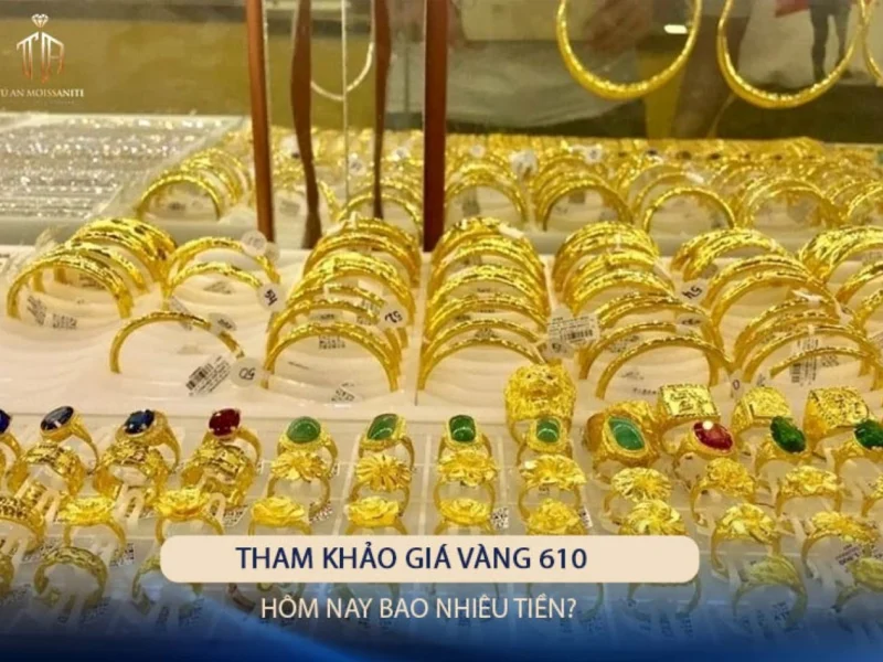 Vàng 610 Giá Bao Nhiêu? Cập Nhật Mới Nhất 2026 Mua bán vàng 610 uy tín